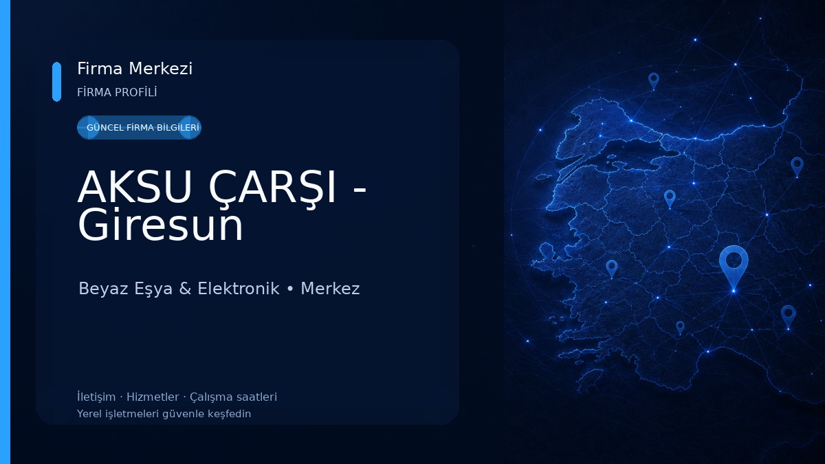 AKSU ÇARŞI - Giresun Beyaz Eşya & Elektronik