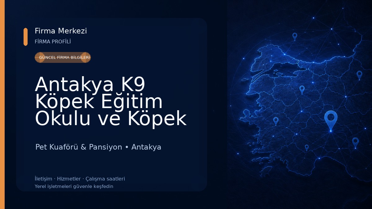 Antakya K9 Köpek Eğitim Okulu ve Köpek Oteli 