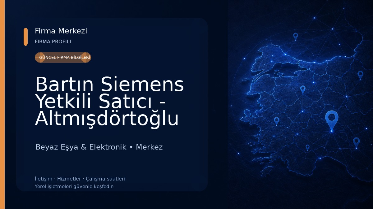 Bartın Siemens Yetkili Satıcı - Altmışdörtoğlu Ticaret Beyaz Eşya & Elektronik