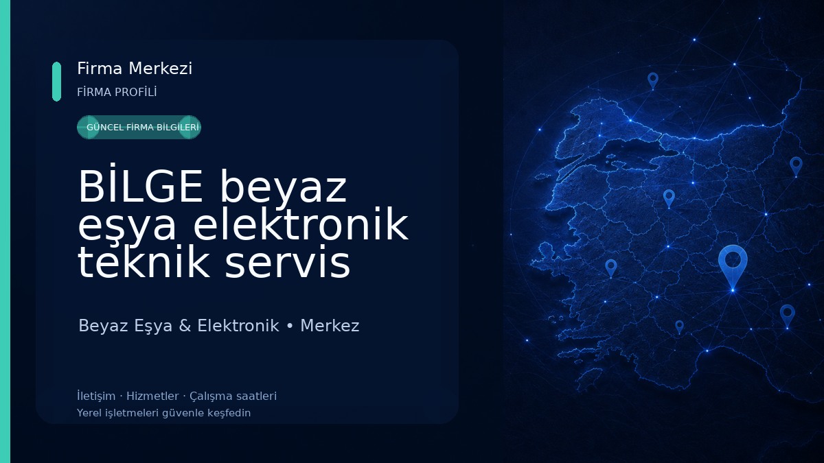 BİLGE beyaz eşya elektronik teknik servis 