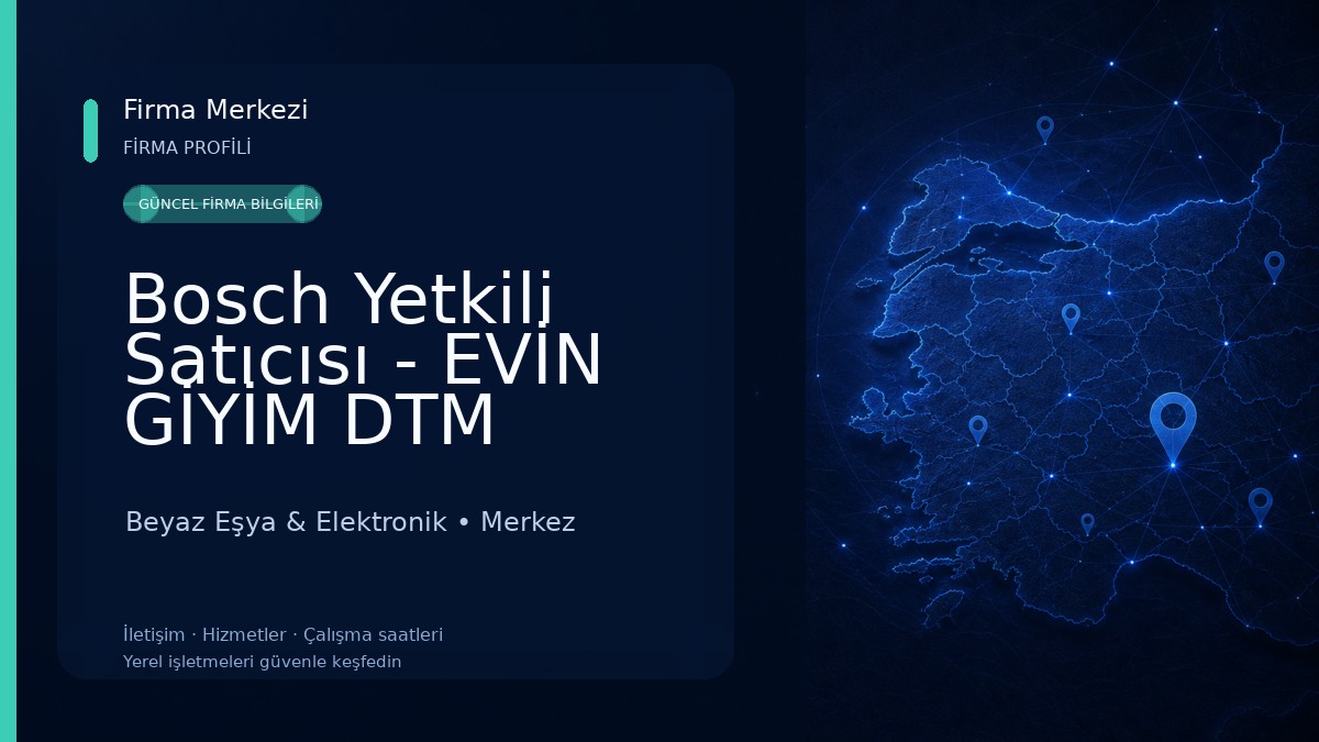 Bosch Yetkili Satıcısı - EVİN GİYİM DTM Beyaz Eşya & Elektronik