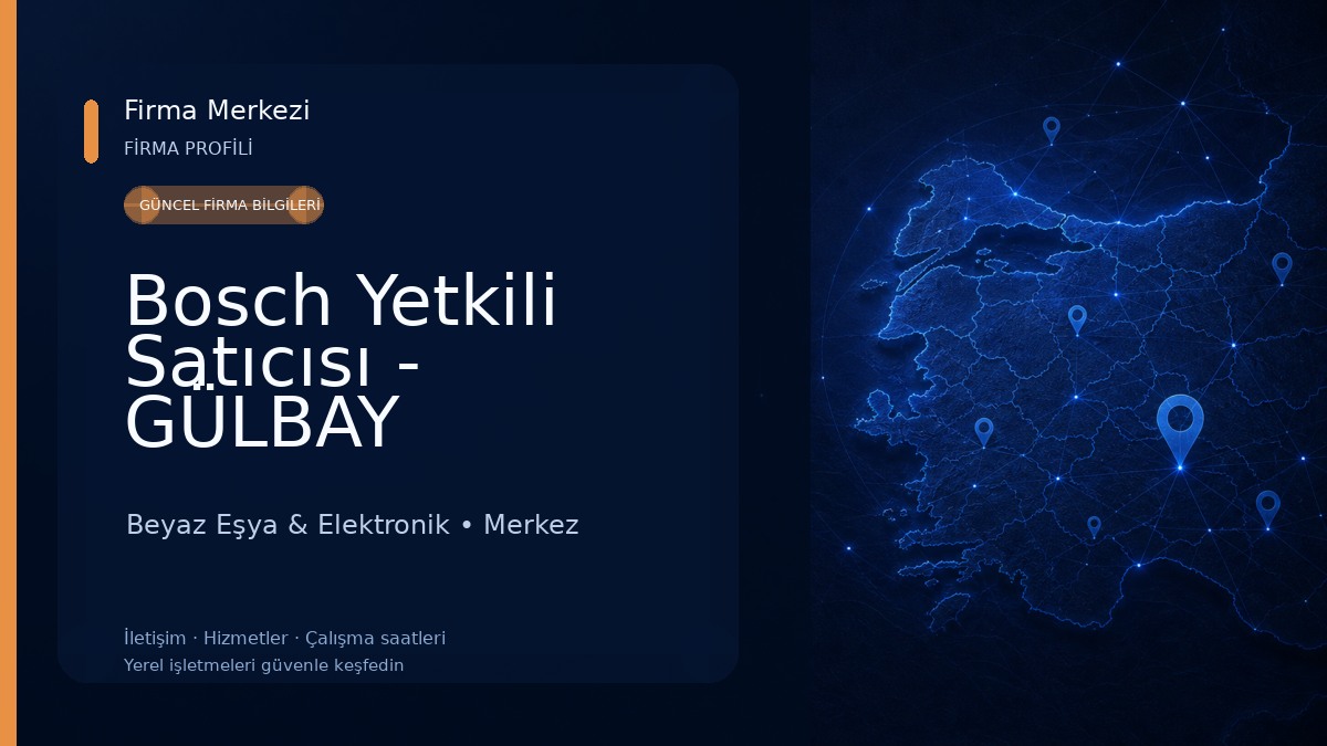 Bosch Yetkili Satıcısı - GÜLBAY ELEKTRİKLİ EV ALETLERİ 