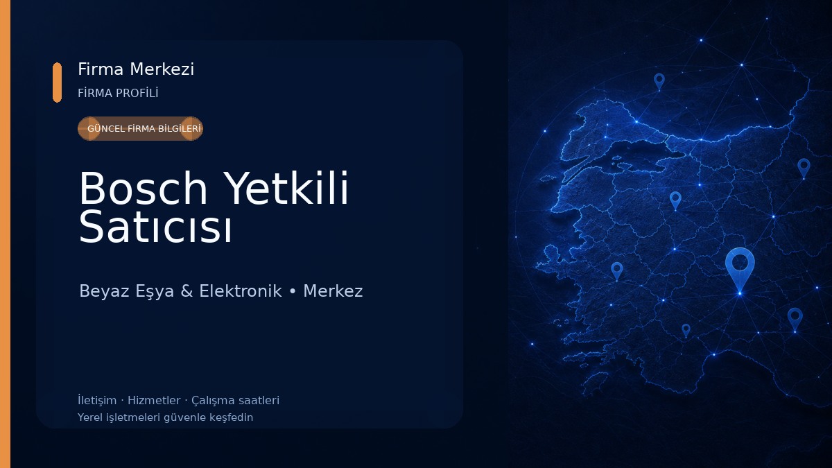 Bosch Yetkili Satıcısı Beyaz Eşya & Elektronik