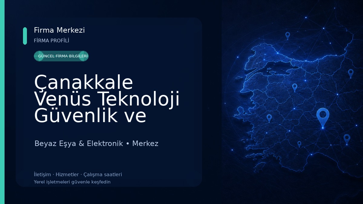 Çanakkale Venüs Teknoloji Güvenlik ve Uydu sistemleri Beyaz Eşya & Elektronik