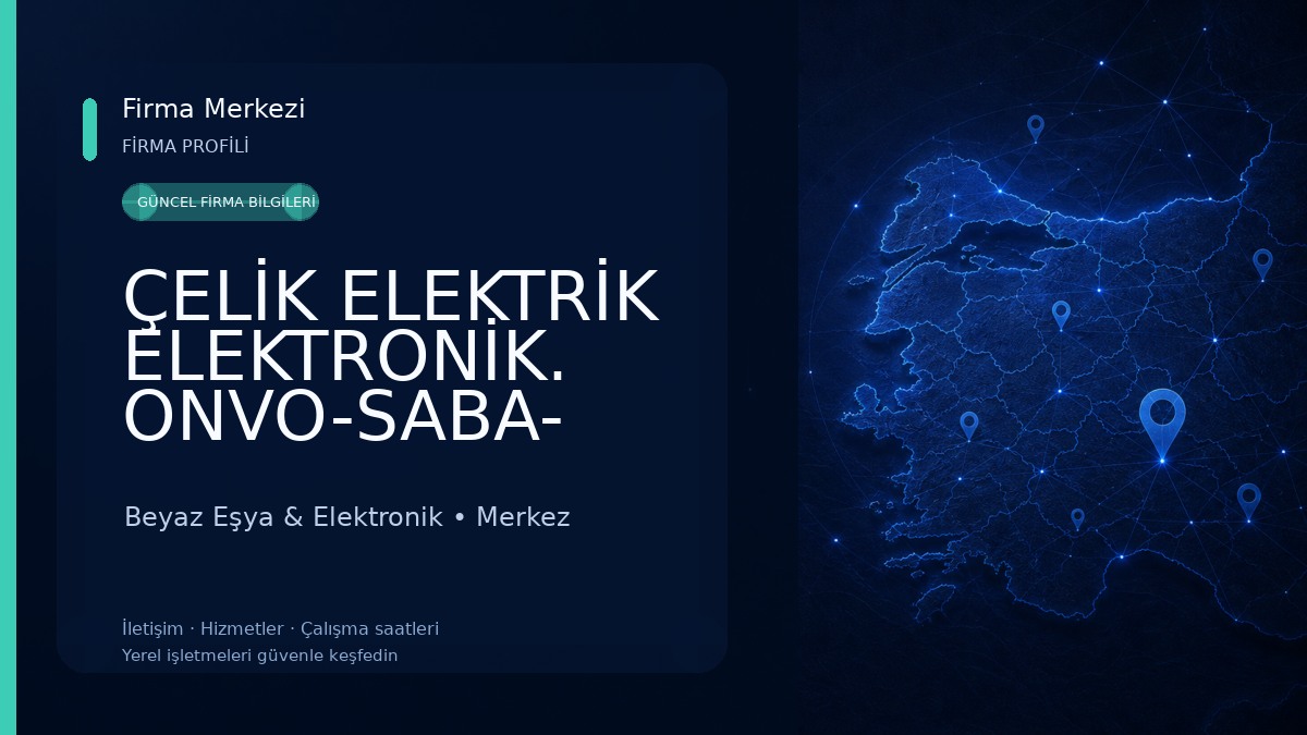 ÇELİK ELEKTRİK ELEKTRONİK. ONVO-SABA- NORDMENDE SENNA- FENOTİ -SKTEYCH-DİJİTSU-AWOX-STRONG-HİKİNG -DREAMSTAR- SCOOTER- SERVİS Beyaz Eşya & Elektronik
