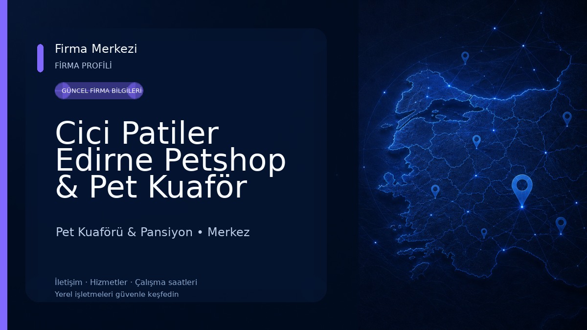 Cici Patiler Edirne Petshop & Pet Kuaför Pet Kuaförü & Pansiyon