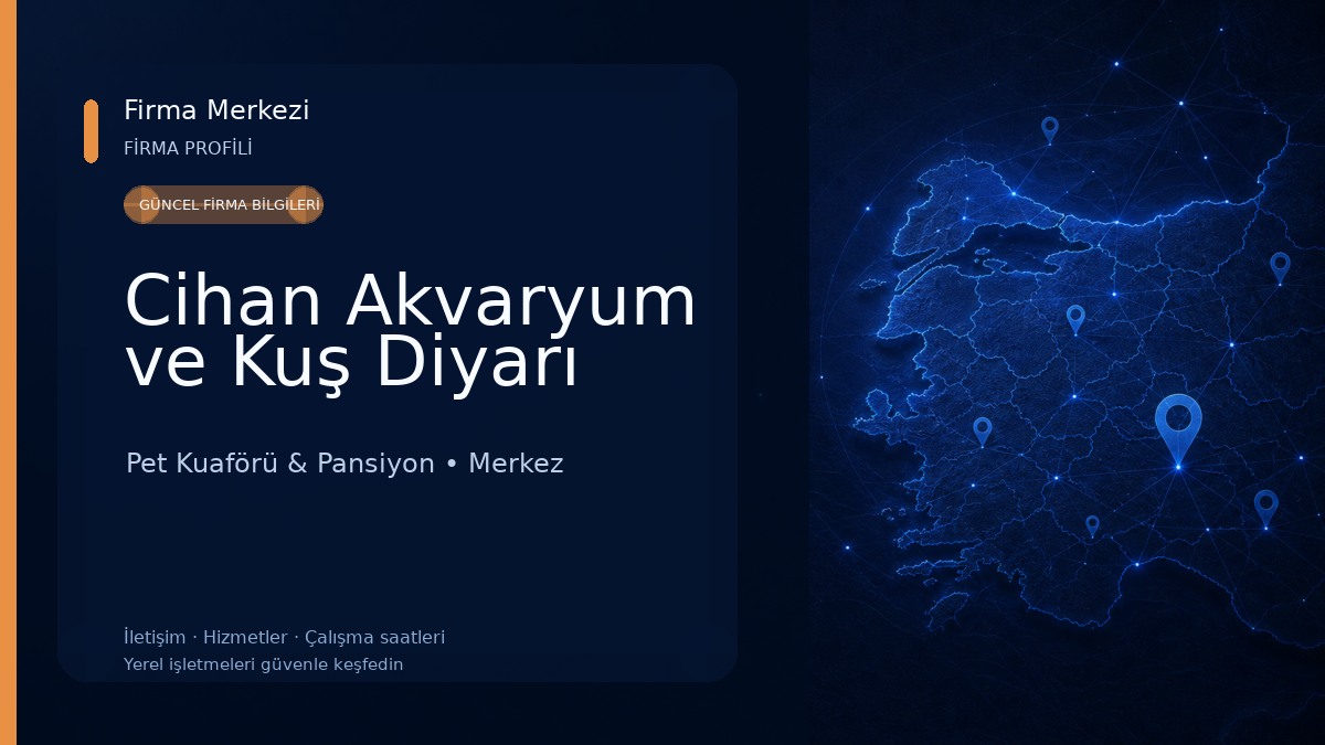 Cihan Akvaryum ve Kuş Diyarı Pet Kuaförü & Pansiyon