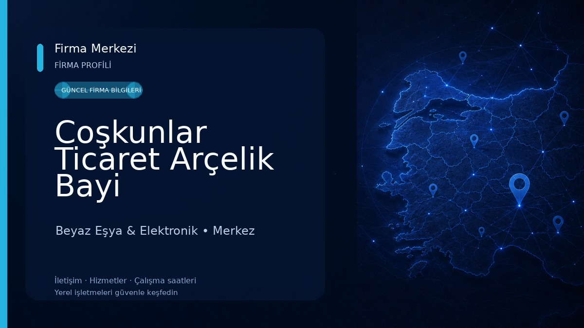 Coşkunlar Ticaret Arçelik Bayi Beyaz Eşya & Elektronik