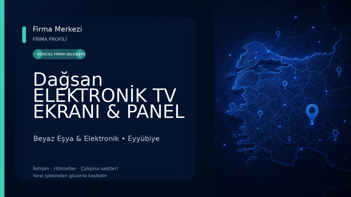 Dağsan ELEKTRONİK TV EKRANI & PANEL DEĞİŞİM MERKEZİ Beyaz Eşya & Elektronik