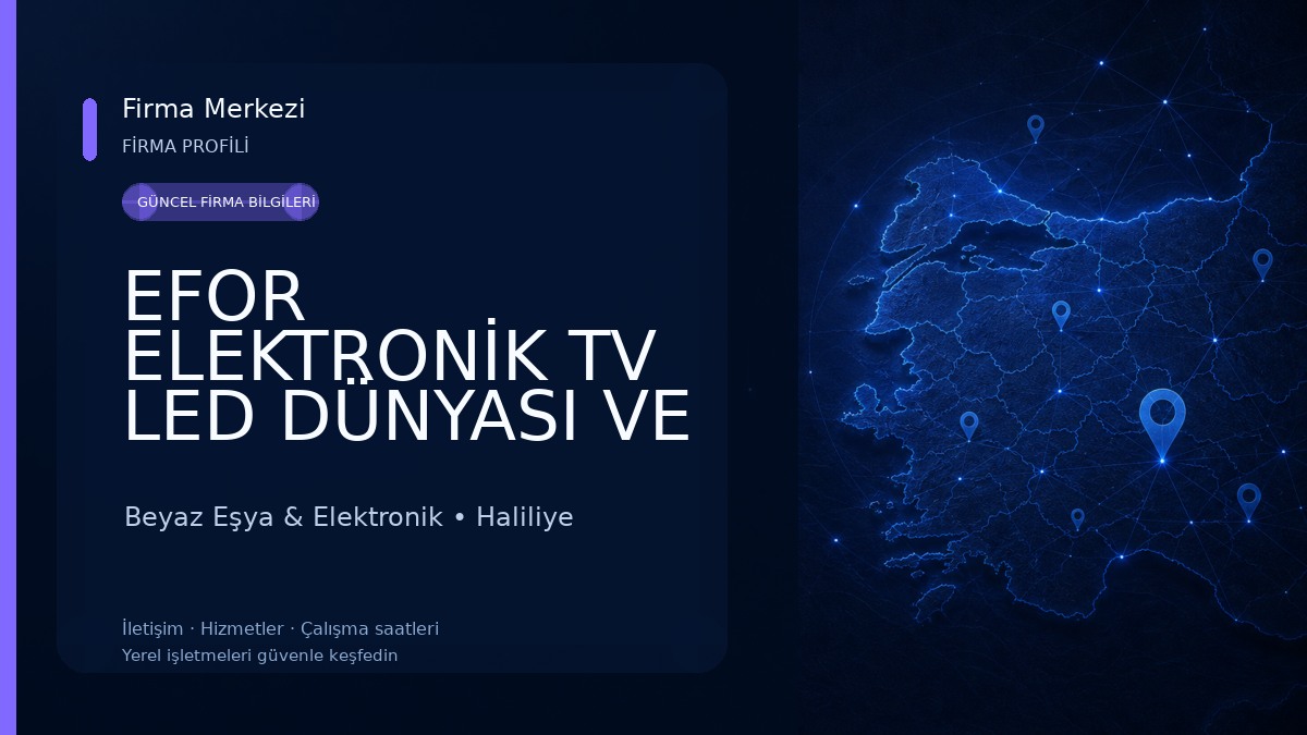 EFOR ELEKTRONİK TV LED DÜNYASI VE PANEL DEĞİŞİM MERKEZİ Beyaz Eşya & Elektronik