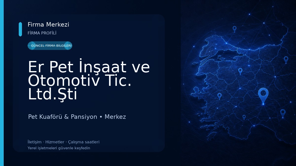 Er Pet İnşaat ve Otomotiv Tic. Ltd.Şti Pet Kuaförü & Pansiyon