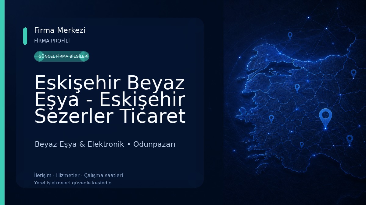 Eskişehir Beyaz Eşya - Eskişehir Sezerler Ticaret Beyaz Eşya & Elektronik