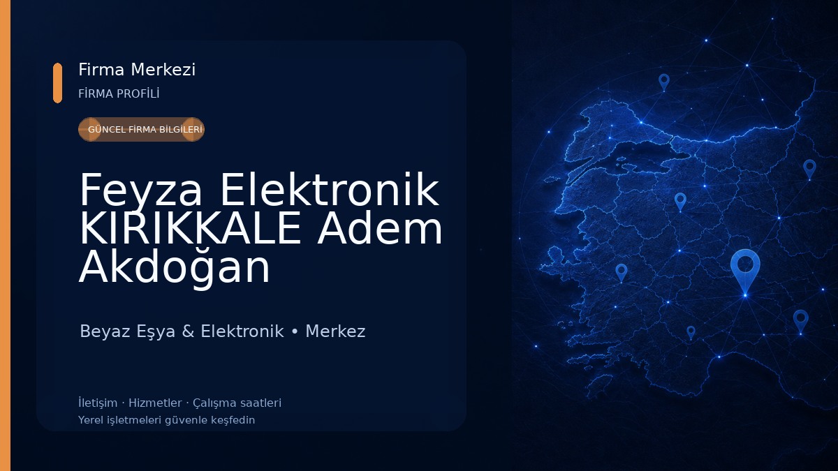 Feyza Elektronik KIRIKKALE Adem Akdoğan Beyaz Eşya & Elektronik
