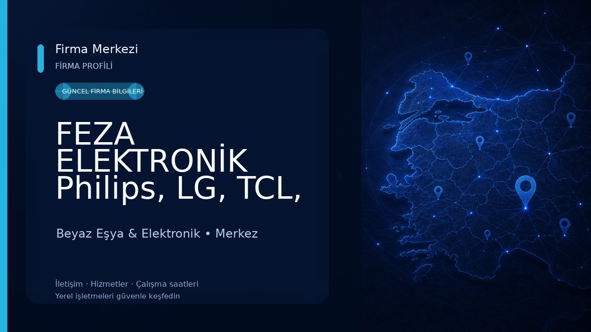 FEZA ELEKTRONİK Philips, LG, TCL, Xiaomi TV, Thomson, Dyson Yetkili Servisi Beyaz Eşya & Elektronik