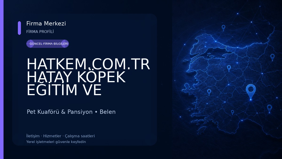 HATKEM.COM.TR HATAY KÖPEK EĞİTİM VE KONAKLAMA - SINCE 2006 Pet Kuaförü & Pansiyon