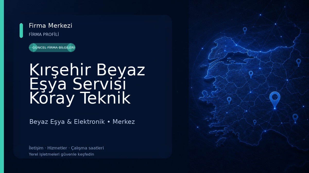 Kırşehir Beyaz Eşya Servisi Koray Teknik Beyaz Eşya & Elektronik