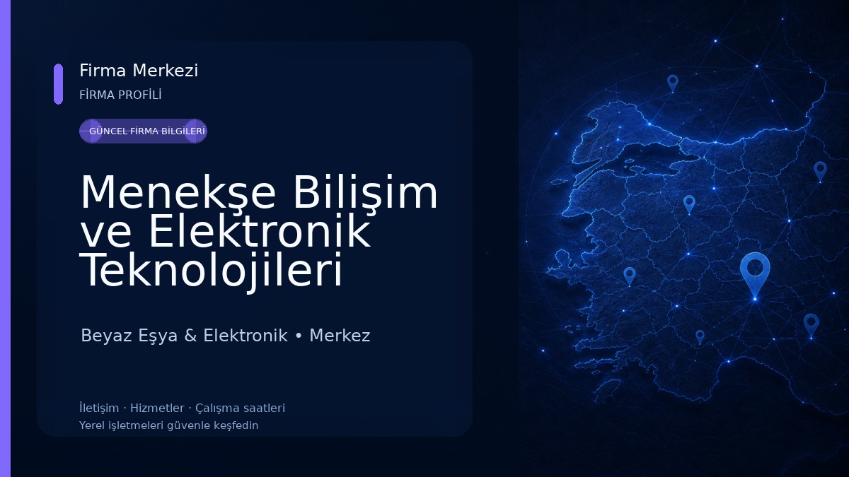 Menekşe Bilişim ve Elektronik Teknolojileri Beyaz Eşya & Elektronik