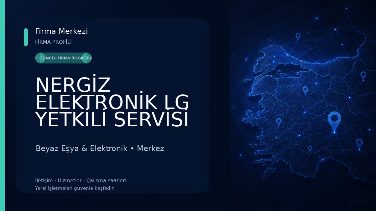 NERGİZ ELEKTRONİK LG YETKİLİ SERVİSİ 