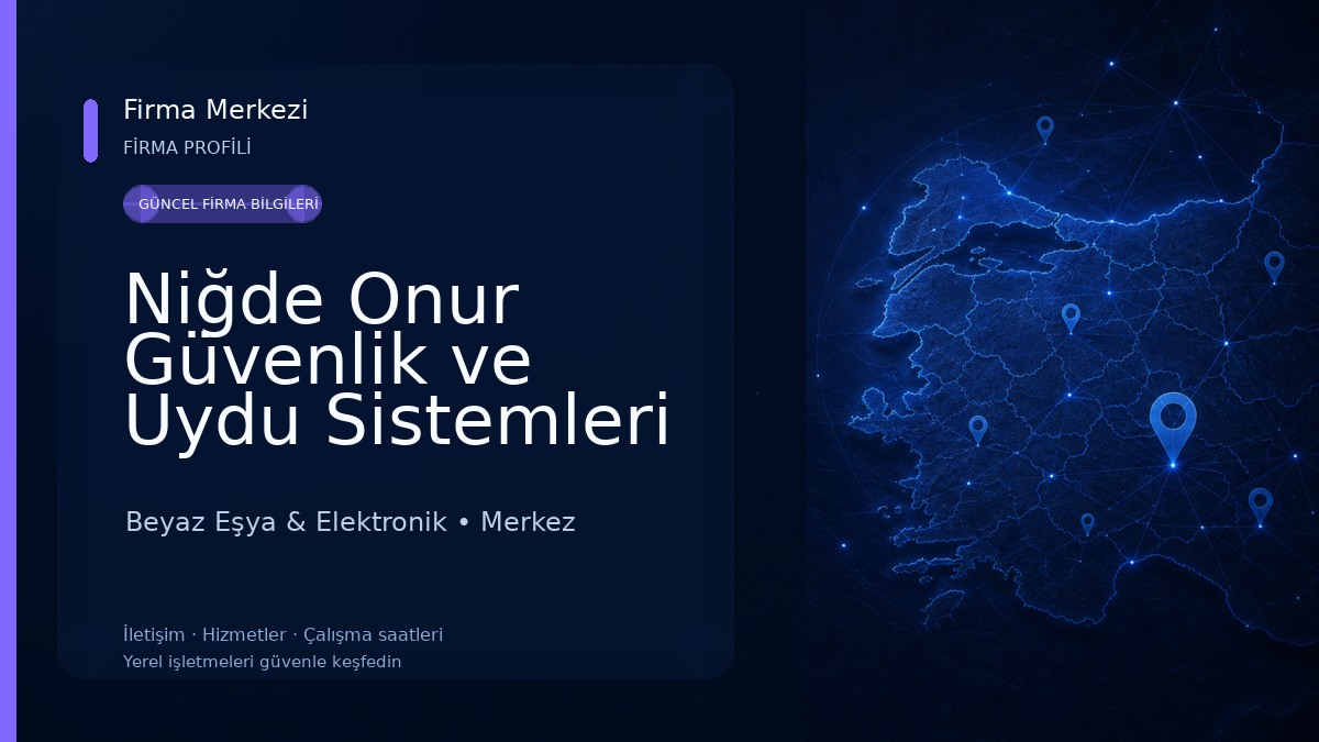 Niğde Onur Güvenlik ve Uydu Sistemleri Beyaz Eşya & Elektronik