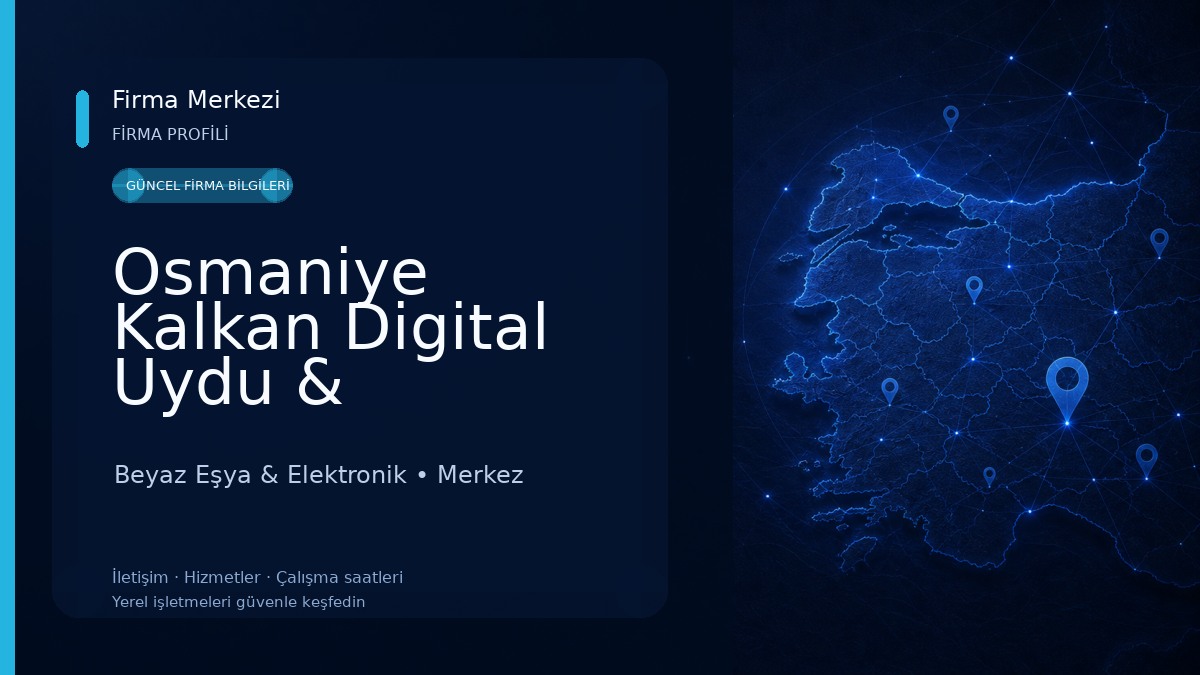 Osmaniye Kalkan Digital Uydu & Güvenlik Sistemleri Beyaz Eşya & Elektronik