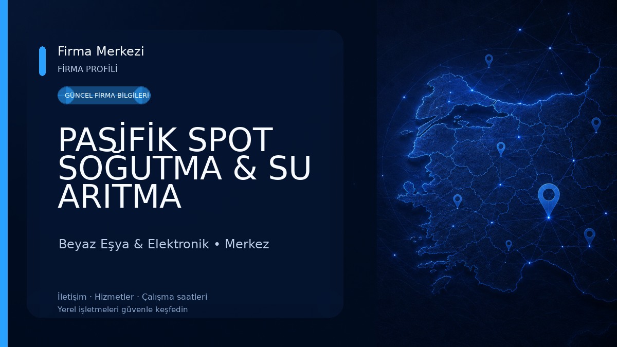 PASİFİK SPOT SOĞUTMA & SU ARITMA Beyaz Eşya & Elektronik