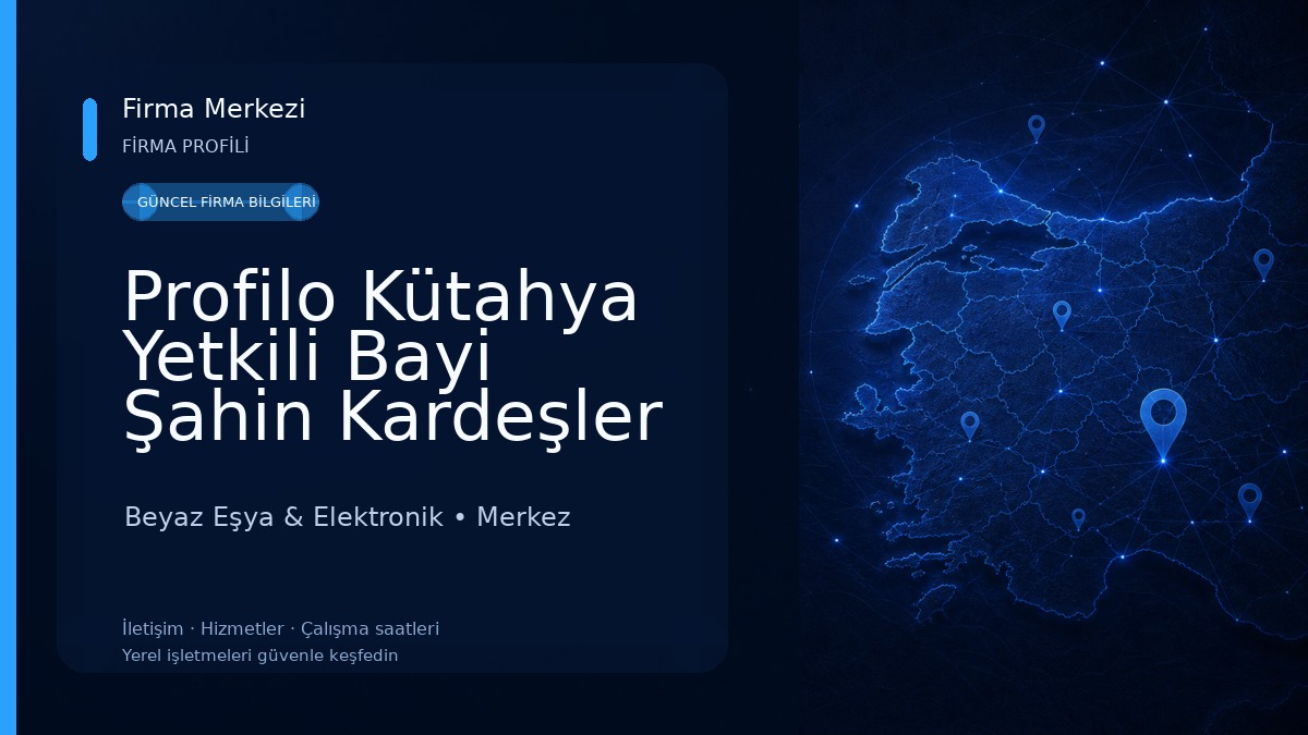Profilo Kütahya Yetkili Bayi Şahin Kardeşler Dayanıklı Tüketim Malları Beyaz Eşya Beyaz Eşya & Elektronik