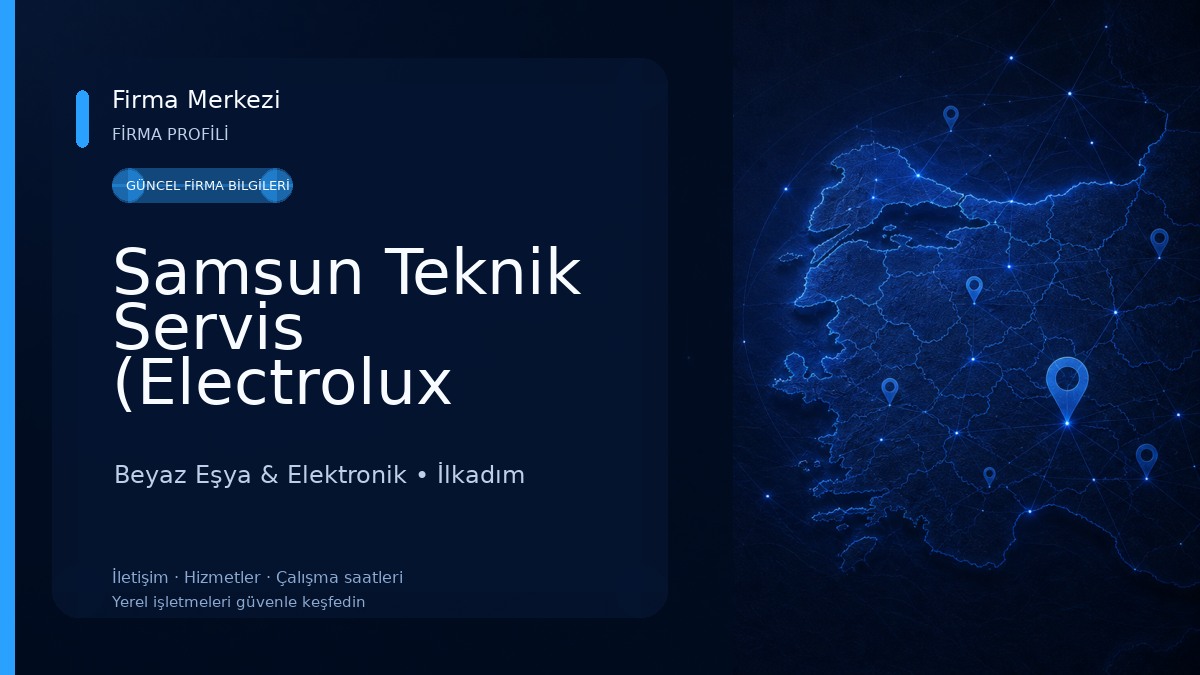 Samsun Teknik Servis (Electrolux Yetkili Servis) Beyaz Eşya & Elektronik