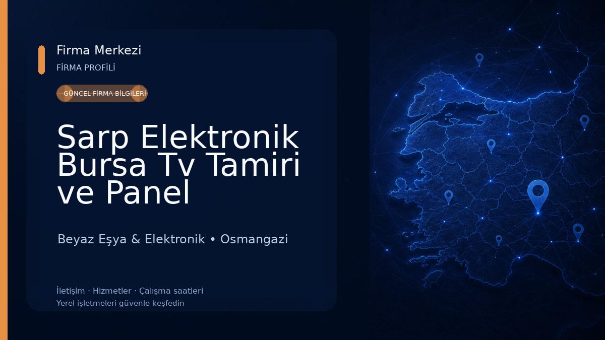 Sarp Elektronik Bursa Tv Tamiri ve Panel Değişimi Beyaz Eşya & Elektronik