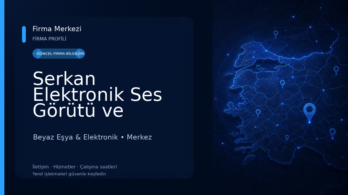 Serkan Elektronik Ses Görütü ve Multimedya Beyaz Eşya & Elektronik