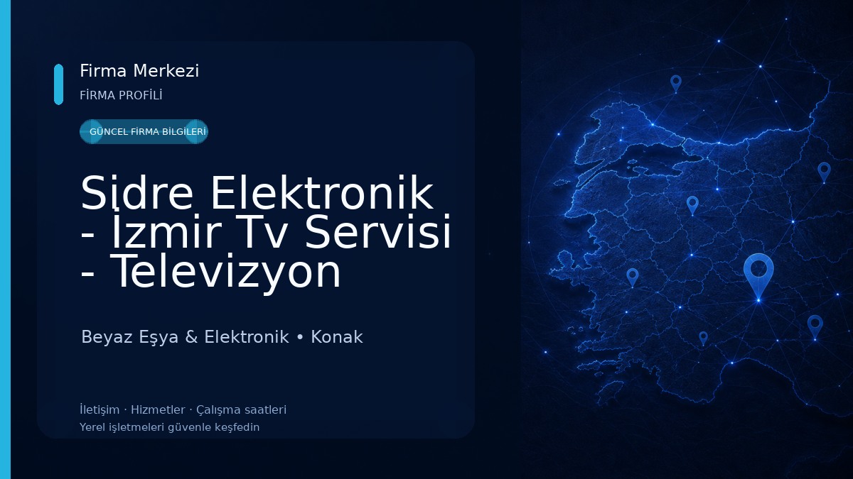 Sidre Elektronik - İzmir Tv Servisi - Televizyon Tamircisi Beyaz Eşya & Elektronik