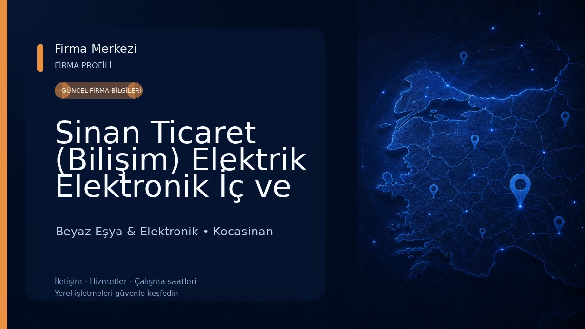 Sinan Ticaret (Bilişim) Elektrik Elektronik İç ve Dış Ticaret Ltd. Şti. Beyaz Eşya & Elektronik