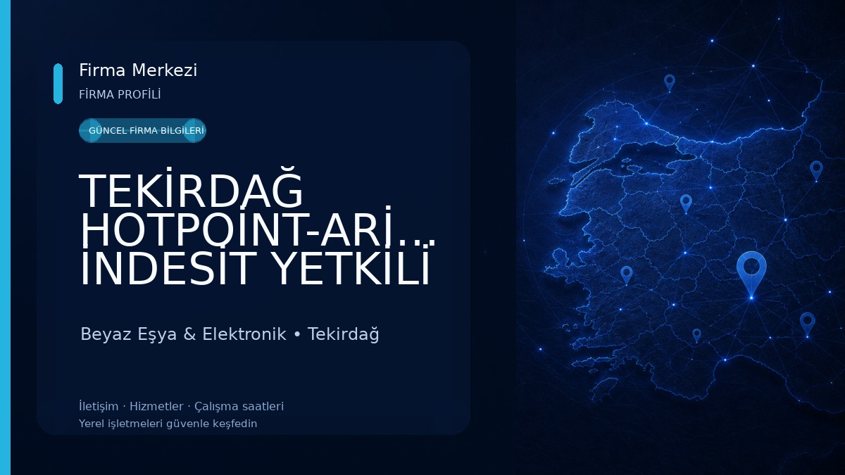 TEKİRDAĞ HOTPOİNT-ARİSTON İNDESİT YETKİLİ SERVİS Beyaz Eşya & Elektronik
