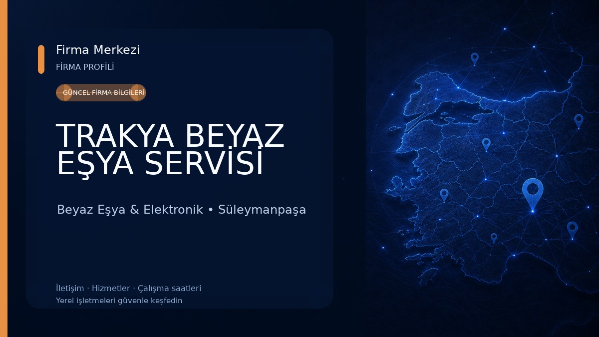 TRAKYA BEYAZ EŞYA SERVİSİ Beyaz Eşya & Elektronik