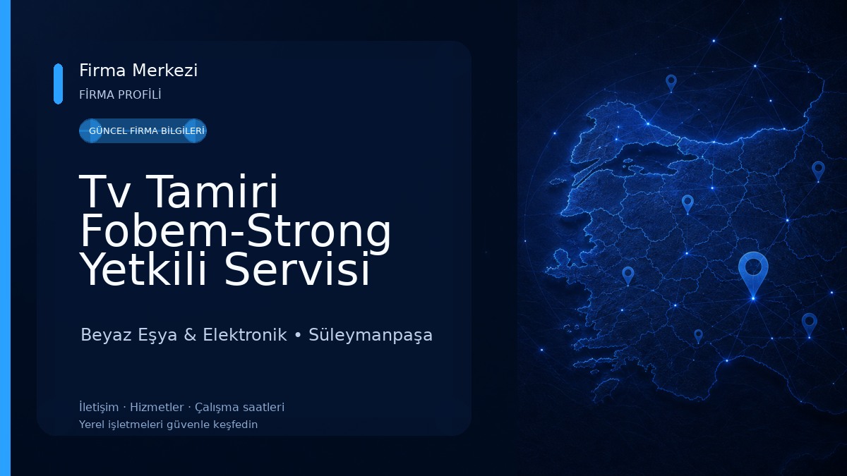 Tv Tamiri Fobem-Strong Yetkili Servisi Kardeşler Elektronik[HOME OFİS] Beyaz Eşya & Elektronik