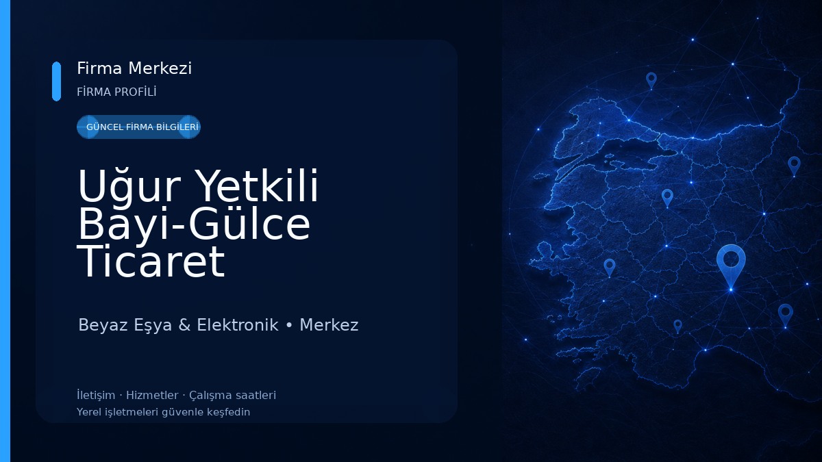 Uğur Yetkili Bayi-Gülce Ticaret Beyaz Eşya & Elektronik