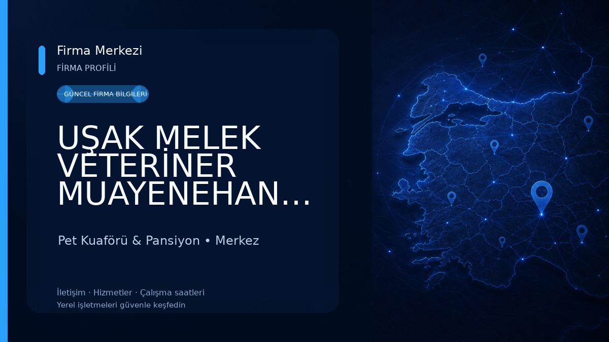 UŞAK MELEK VETERİNER MUAYENEHANESİ 