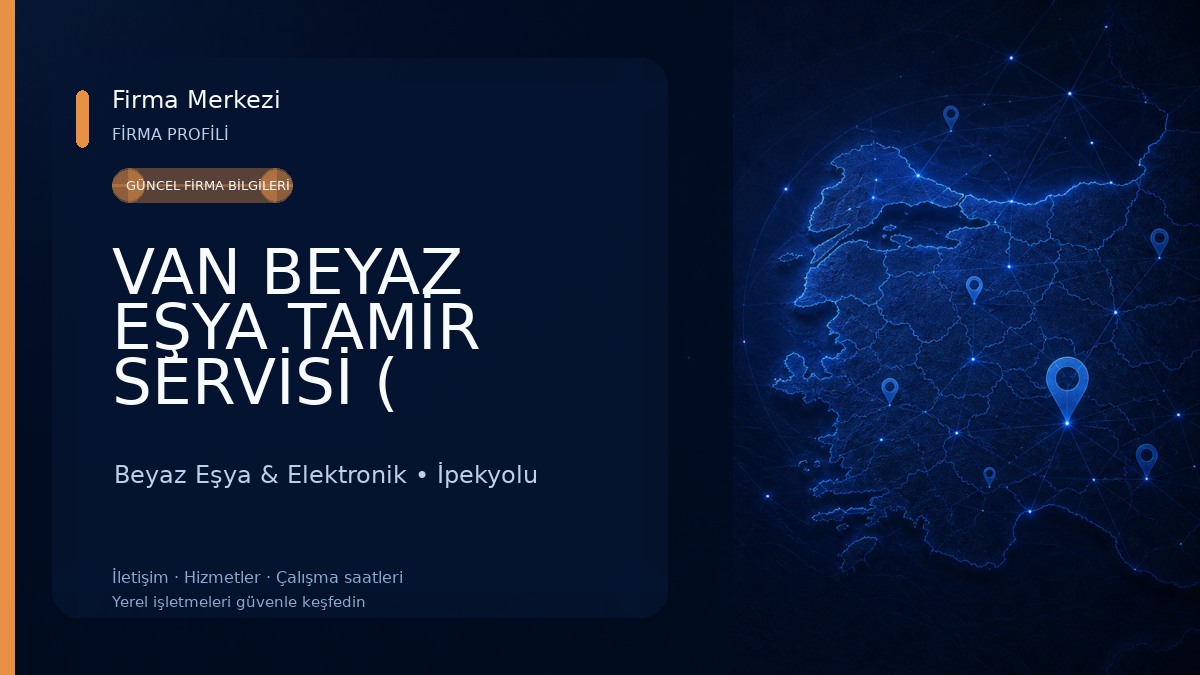 VAN BEYAZ EŞYA TAMİR SERVİSİ ( BAYRAM SOĞUTMA ) Beyaz Eşya & Elektronik