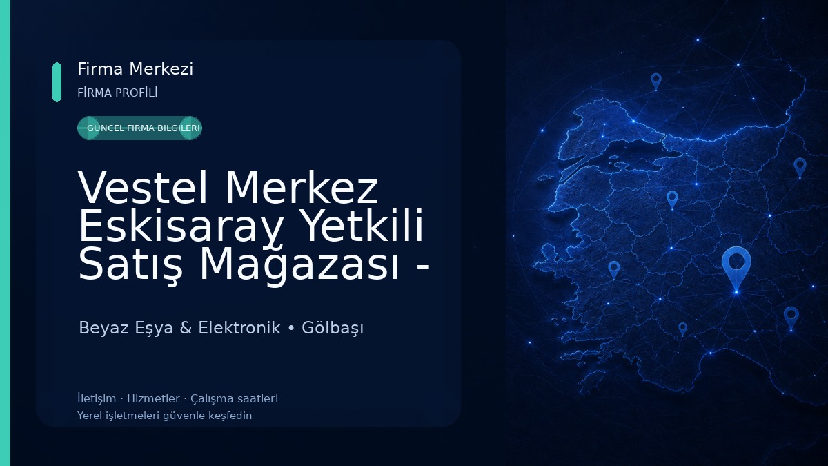 Vestel Merkez Eskisaray Yetkili Satış Mağazası - Çakır DTM Beyaz Eşya & Elektronik