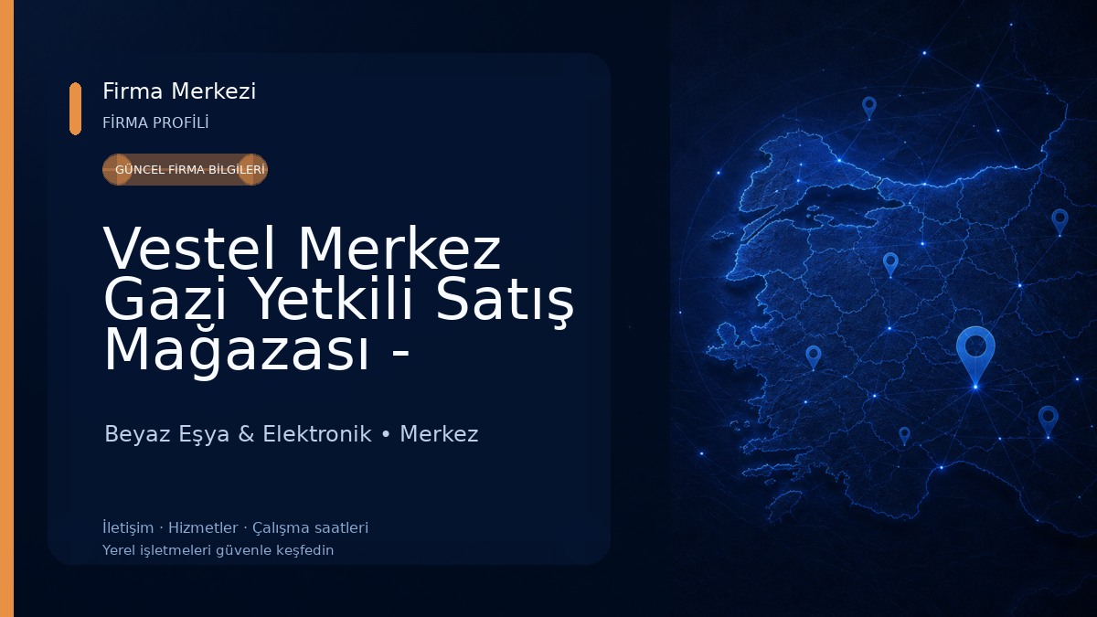 Vestel Merkez Gazi Yetkili Satış Mağazası - Asmina DTM Beyaz Eşya & Elektronik