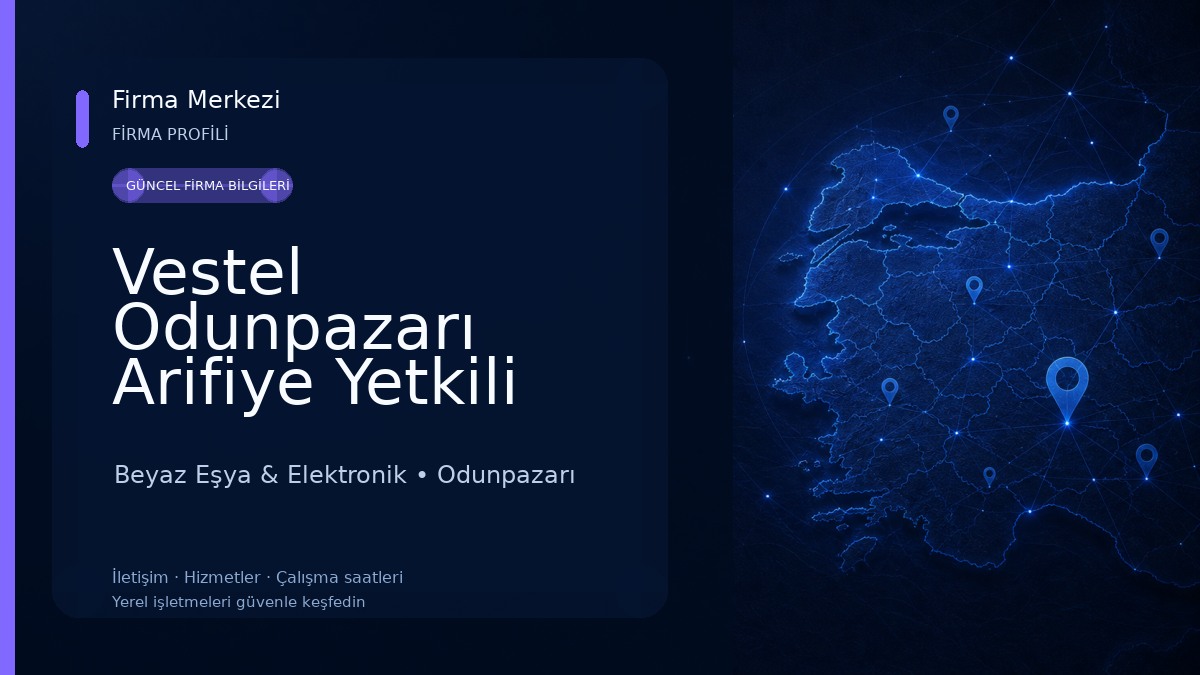 Vestel Odunpazarı Arifiye Yetkili Satış Mağazası - Eldem DTM 