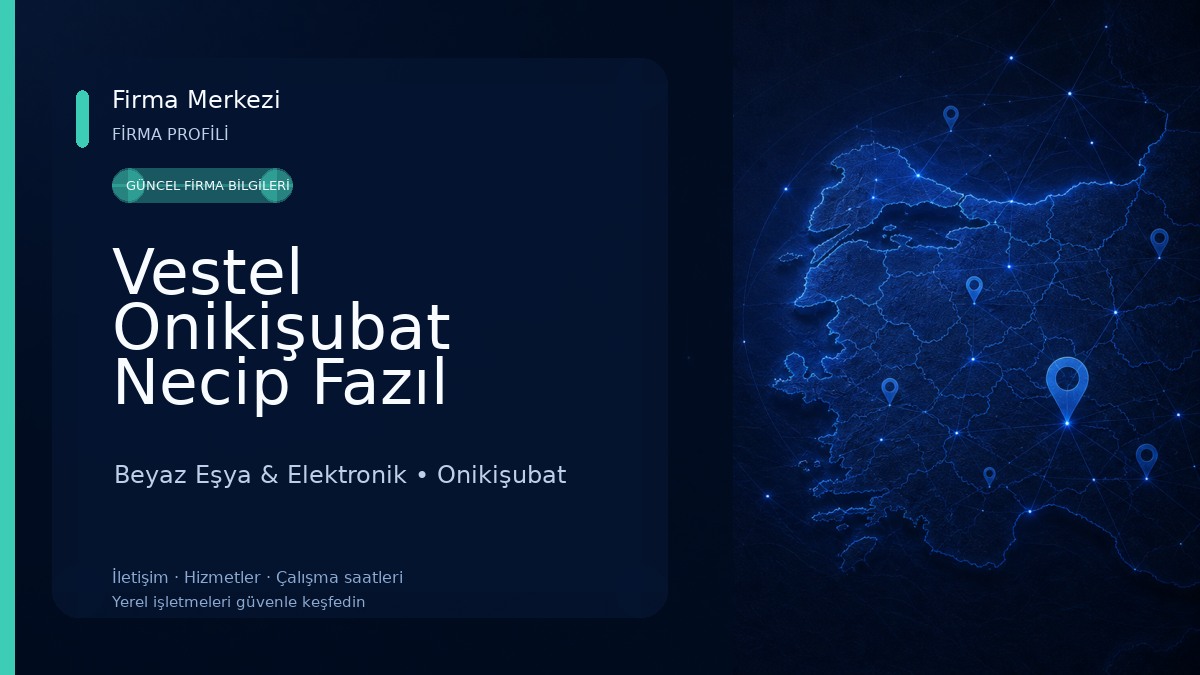 Vestel Onikişubat Necip Fazıl Yetkili Satış Mağazası - Aygün DTM 