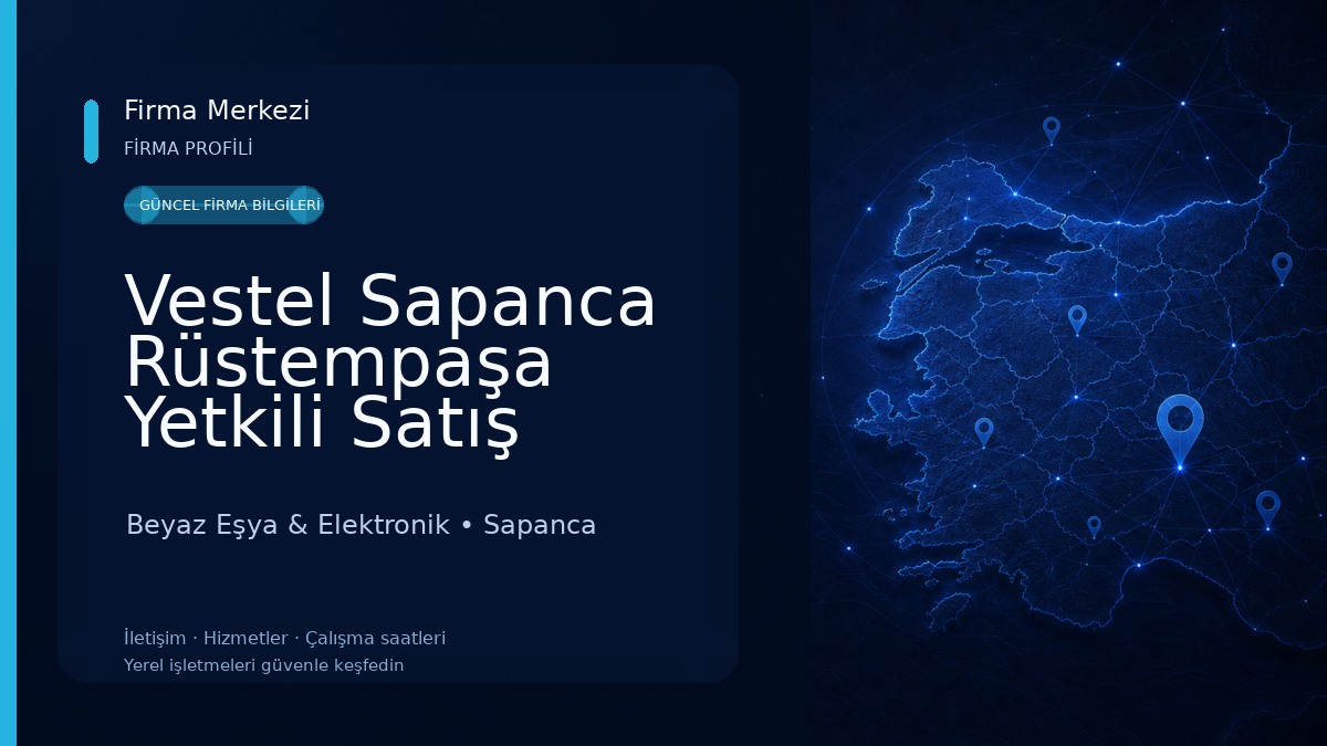 Vestel Sapanca Rüstempaşa Yetkili Satış Mağazası - Bilal DTM 