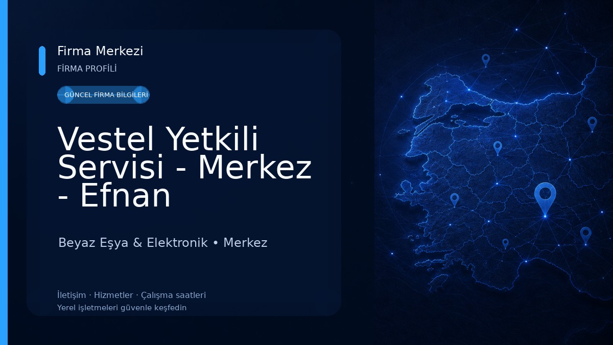 Vestel Yetkili Servisi - Merkez - Efnan Elektronik Beyaz Eşya & Elektronik