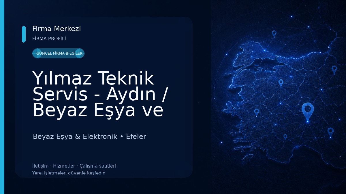 Yılmaz Teknik Servis - Aydın / Beyaz Eşya ve Klima Teknik Servisi 